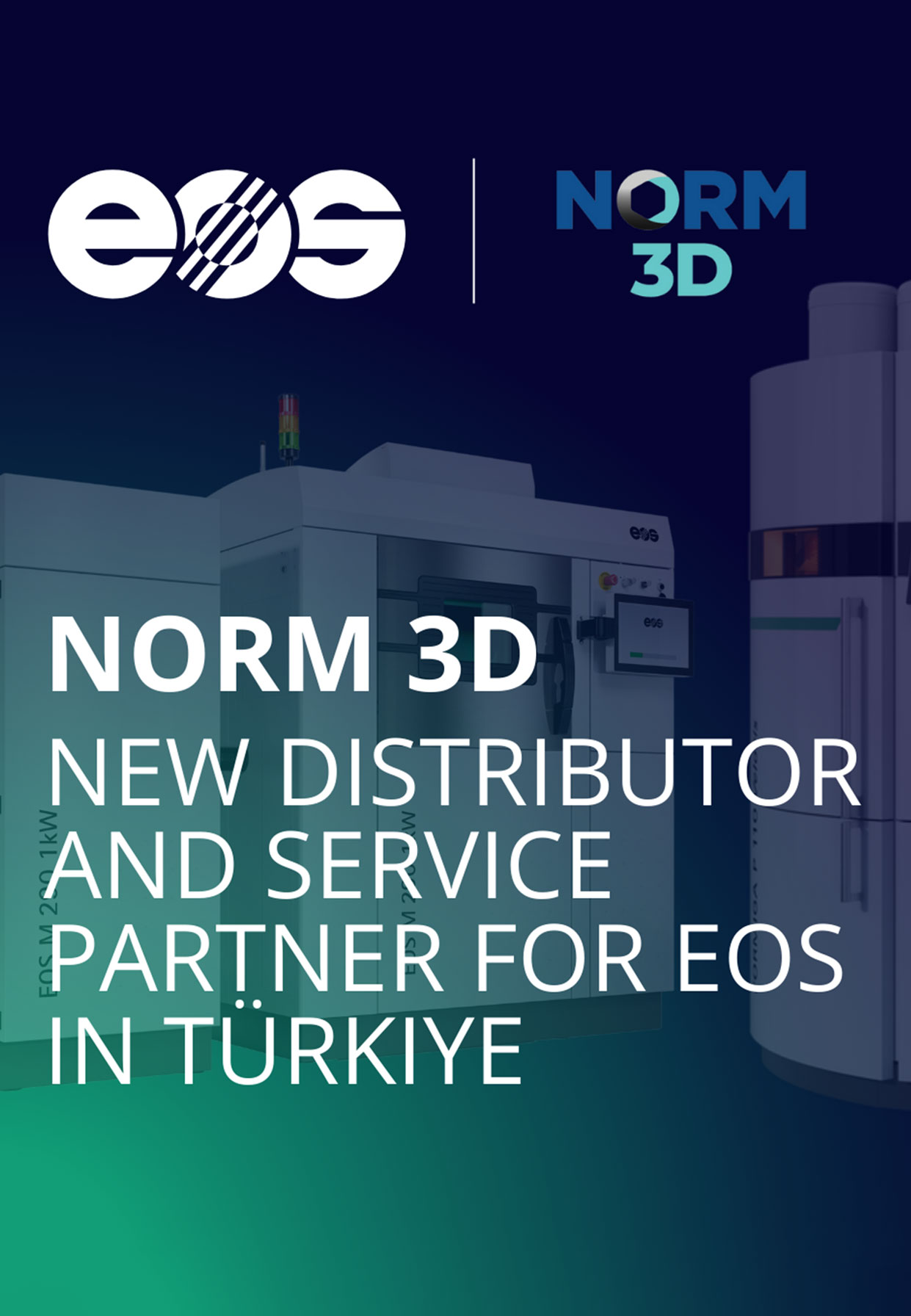 Norm 3D Becomes Official Distributor and Service Partner for EOS in Türkiye